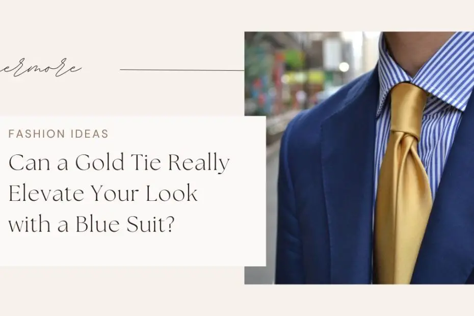 Can a Gold Tie Really Elevate Your Look with a Blue Suit?