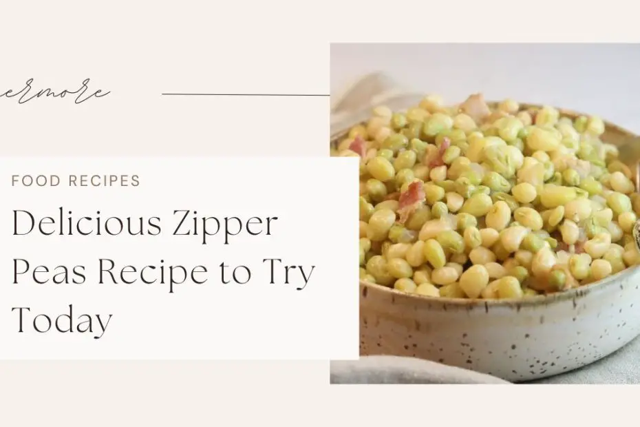 Zipper Peas Recipe