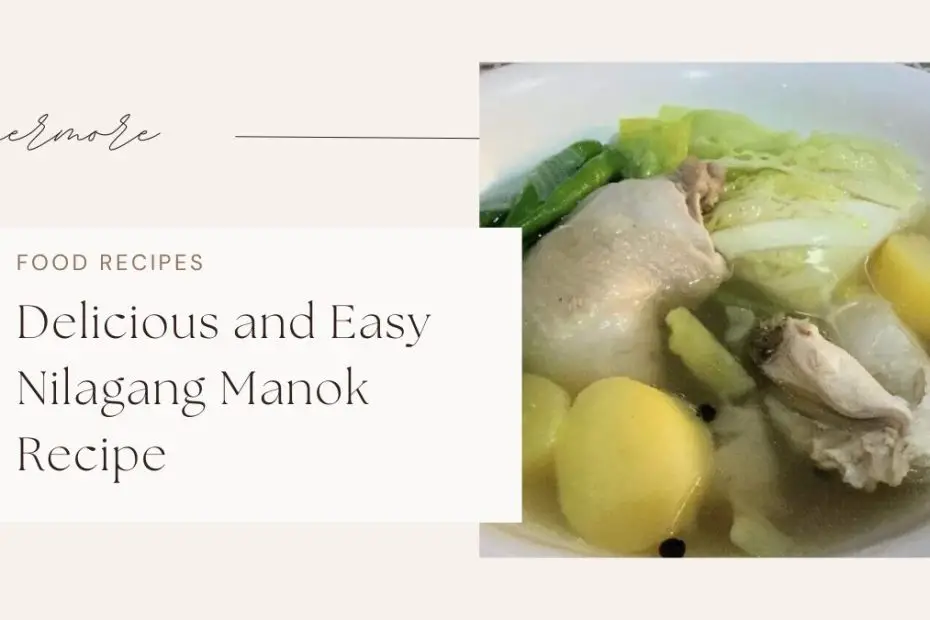 Delicious and Easy Nilagang Manok Recipe