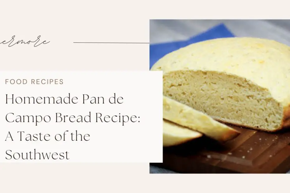 Homemade Pan de Campo Bread Recipe A Taste of the Southwest