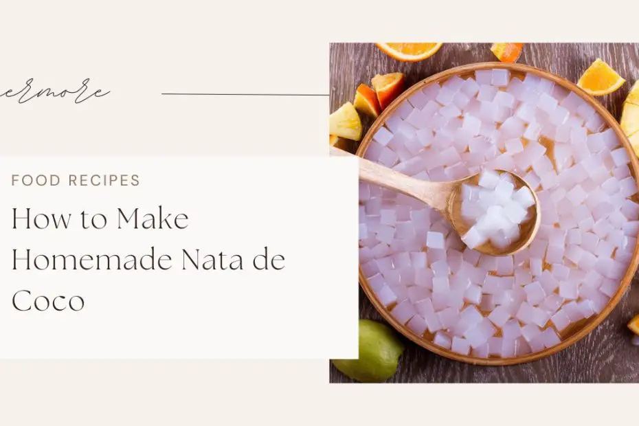 How to Make Homemade Nata de Coco