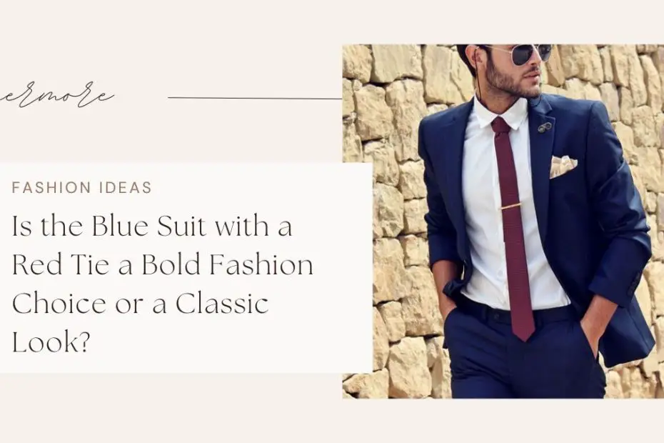 Is the Blue Suit with a Red Tie a Bold Fashion Choice or a Classic Look?