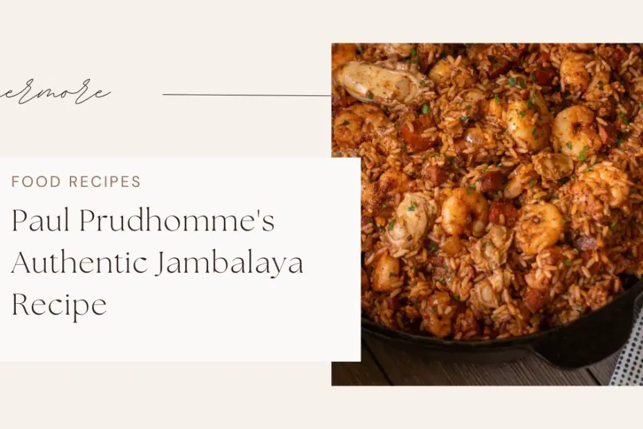 Paul Prudhomme's Authentic Jambalaya Recipe