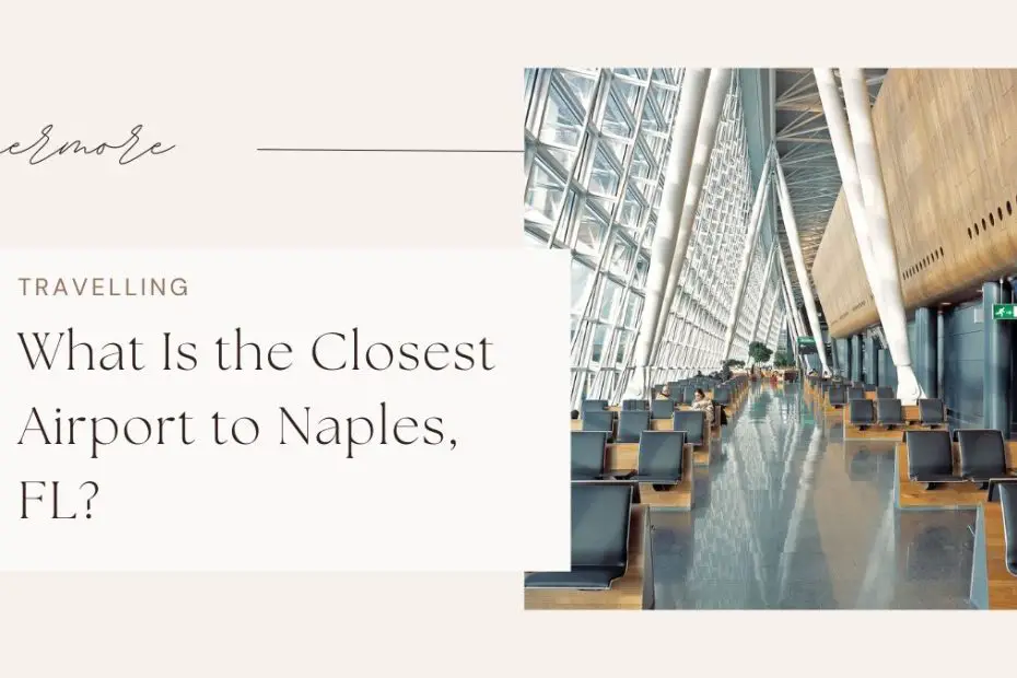 What Is the Closest Airport to Naples, FL?