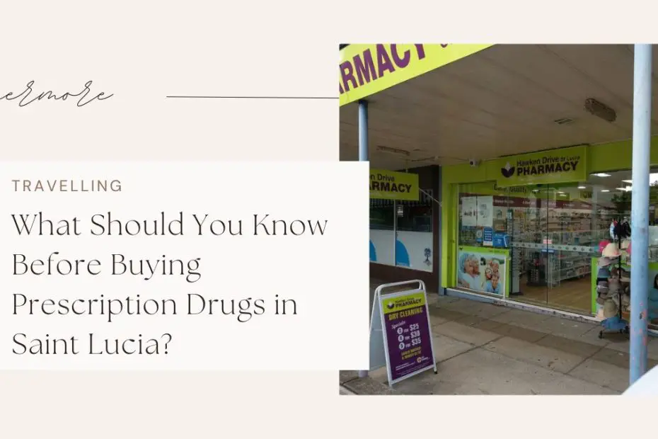 What Should You Know Before Buying Prescription Drugs in Saint Lucia?