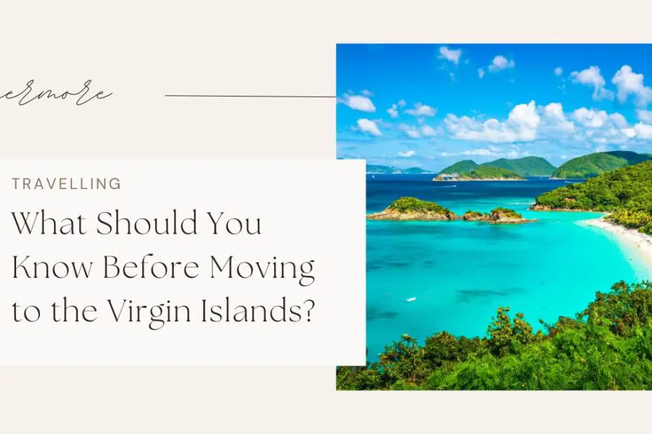 What Should You Know Before Moving to the Virgin Islands?