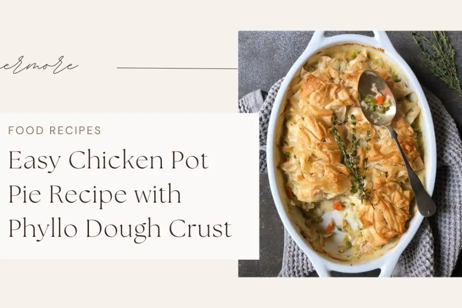 Chicken Pot Pie with Phyllo Dough Crust