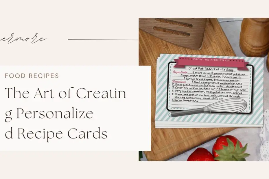 The Art of Creating Personalized Recipe Cards